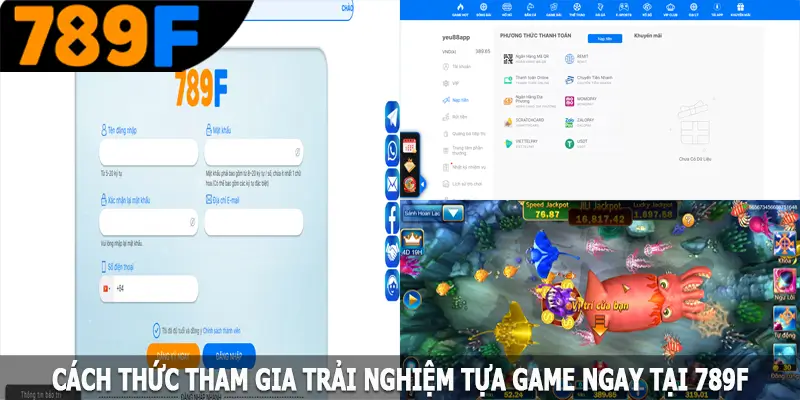 Cách thức tham gia trải nghiệm tựa game ngay tại 789F Cách thức tham gia trải nghiệm tựa game ngay tại 789F
