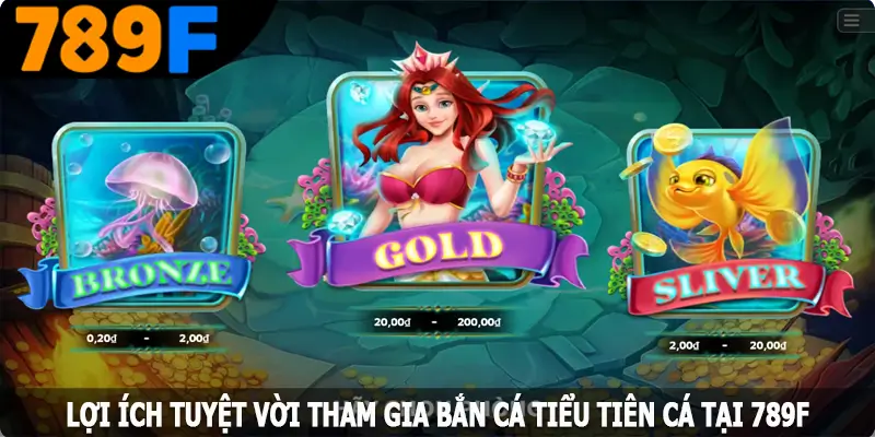 loi ich tuyet voi tham gia ban ca tieu tien ca tai 789f