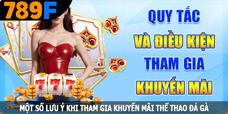 Một số lưu ý khi tham gia khuyến mãi thể thao đá gà Một số lưu ý khi tham gia khuyến mãi thể thao đá gà