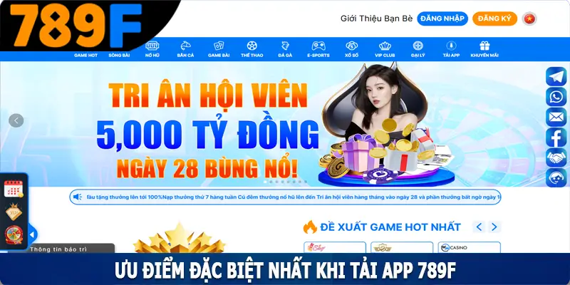 Ưu điểm đặc biệt nhất khi tải app 789F