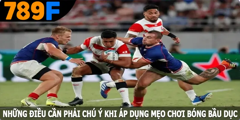 Những điều cần phải chú ý khi áp dụng mẹo chơi bóng bầu dục Những điều cần phải chú ý khi áp dụng mẹo chơi bóng bầu dục
