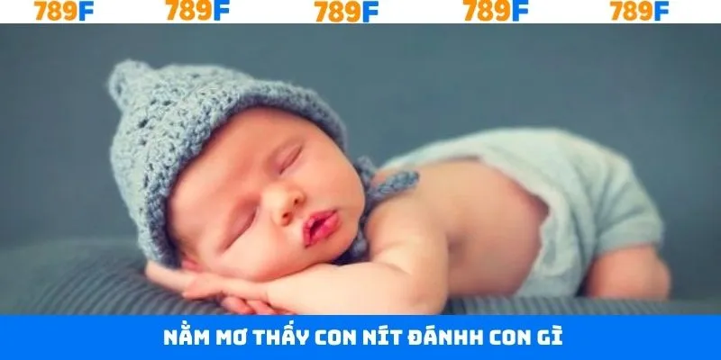 Bí Ẩn Giấc Mơ Con Nít – Con Số May Mắn Thắng Lô Đề 8 Nằm Mơ Thấy Con Nít Đánh Con Gì - Dễ Dàng Thắng Lô Đề