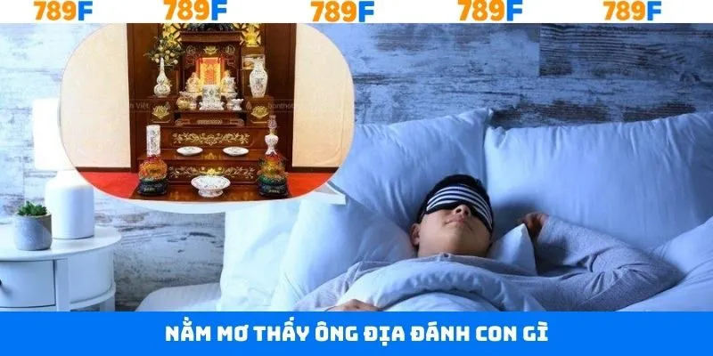 Nằm Mơ Thấy Ông Địa – Giải Mã Giấc Mơ & Con Số May Mắn 789F 10 Nằm Mơ Thấy Ông Địa Đánh Con Gì - Dự Đoán Xổ Số Cùng 789F